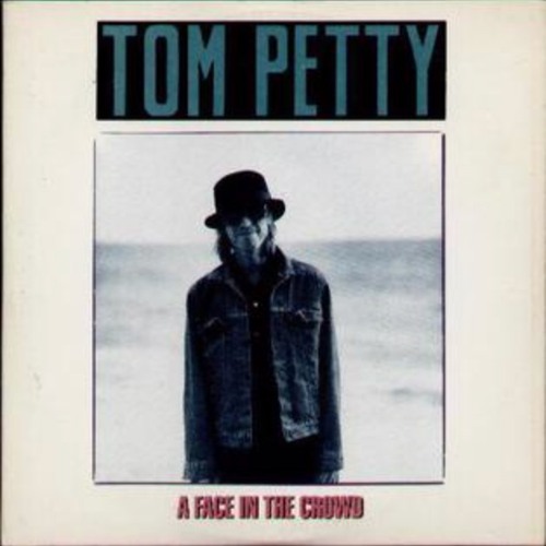 Tom Petty - A Face in the Crowd