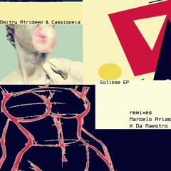 Dmitry Atrideep & Cassiopeia, Marcelo Arias, X Da Maestro - Eclipse EP