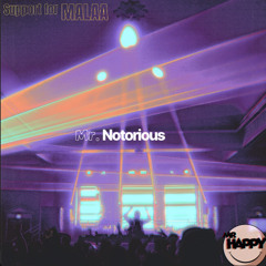 Mr. Notorious (Malaa 360 Support)