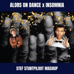 Alors On Dance X Insomnia (Stef Stuntpiloot Mashup)