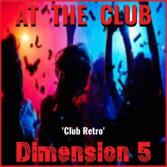 Dimension 5 - Club Retro