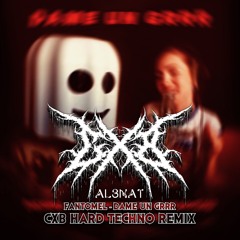 Dame Un Grr (AL3NAT vs. CXB Remix) FREE DWLD