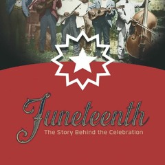 Your F.R.E.E Book Juneteenth: The Story Behind the Celebration