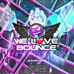 WE L❤️VE BOUNCE #3 [FREE DOWNLOAD]