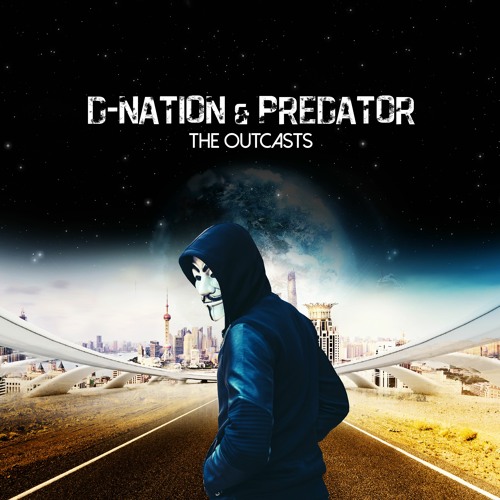 D - Nation & Predator - The Outcasts Original Mix