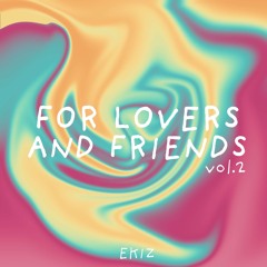 For Lovers And Friends Vol.2