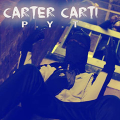 #16th Carter Carti (Custom House) - P.Y.T