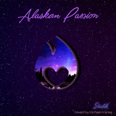 Alaskan Passion (Prod. by Shadik)