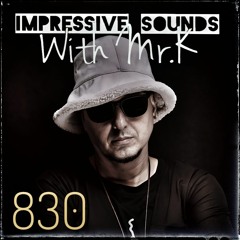 Mr.K Impressive Sounds Radio Nova Vol.830 (02.01.2024)