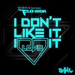 Robin S Feat Flo Rida - I Don't Like Love (ASIL Mashup)