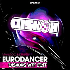 SNDN - Eurodancer(Diskoh's WTF Edit)