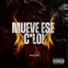 MUEVE ESE C*LO - RAZZER RAKATA