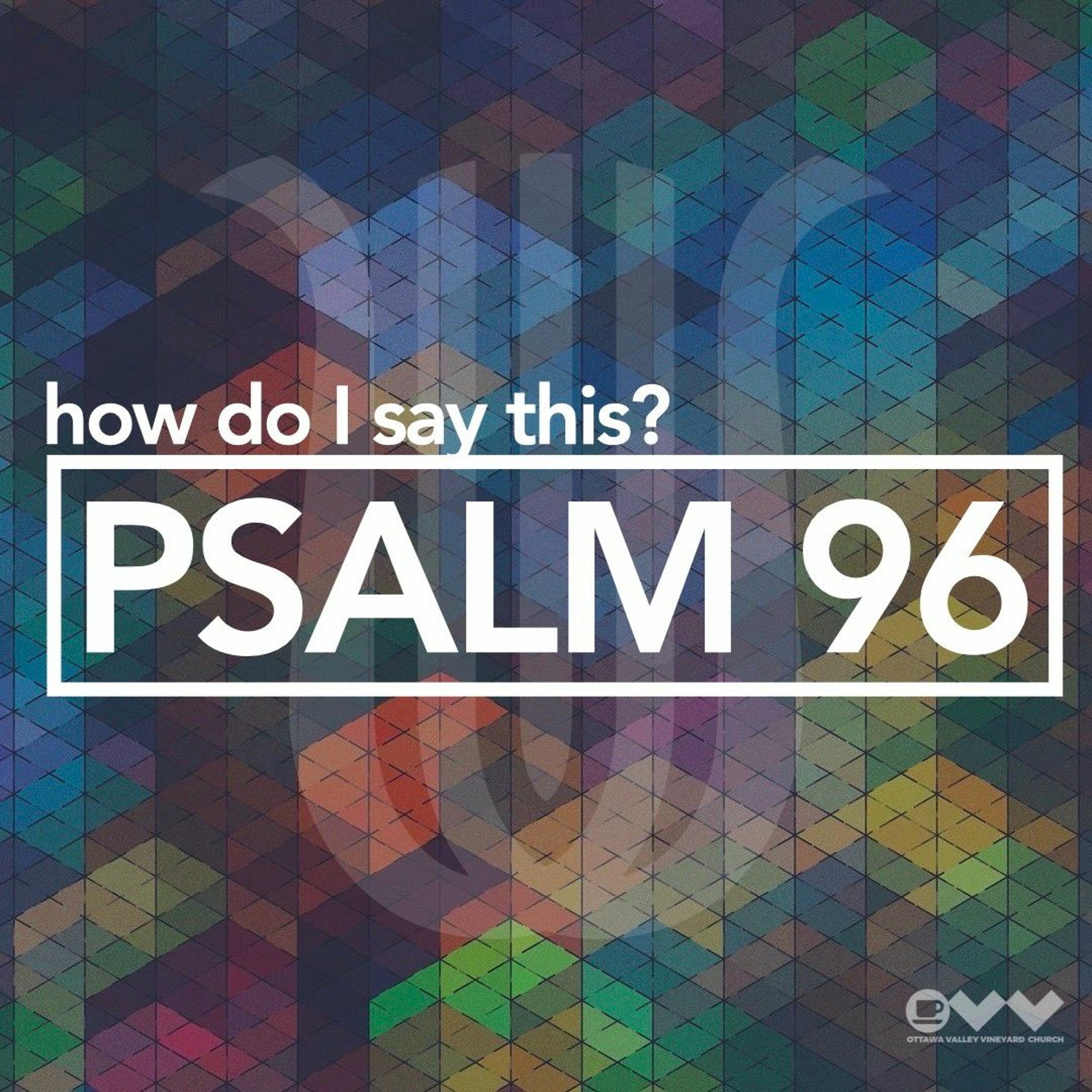 Psalm 96 episode artwork