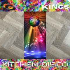 Kitchen Disco ~ Conscience Of Kings