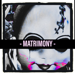 Matrimony feat. Outlet (prod. Outlet)