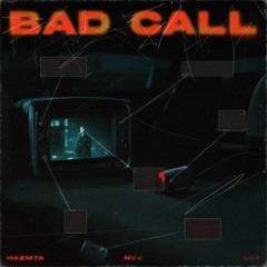 HAZMTA - BadCall (Prod Nvv)