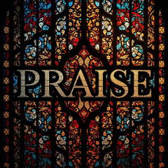 PRAISE