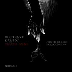 Viktoriya Kantor - You're Mine (Tima Fei Radio Edit)