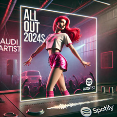 All Out 2024s : Hip-Hop,Rap,Pop,Latin,R&B,EDM,Reggaeton,Pop,Lo-fi,Synthwave,House,Techno,Electro