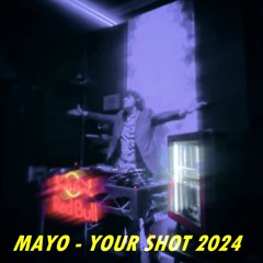 MAYO - YOUR SHOT 2024 DJ SET (Blue Channel Silent Disco Runner Up)