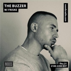 Noods Radio - The Buzzer w/ Friske Thur 21st Oct 21'