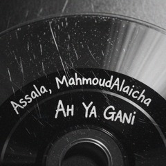 Assala, MahmoudAlaicha – Ah Ya Gani