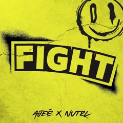 FIGHT Ajeé x NUTRL