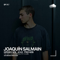 Grooves and Moves 067 | Joaquin Salmain