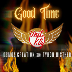 Good Time -UnitKiz Tyron feat Osmoz.wav