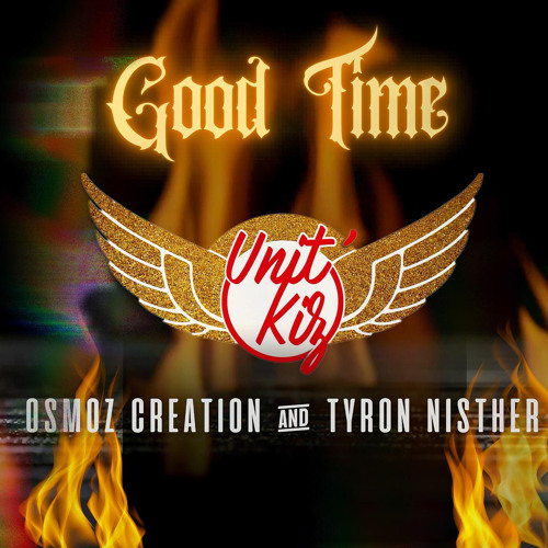 Good Time -UnitKiz Tyron feat Osmoz.wav