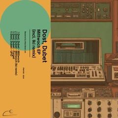 Dost & Dubet, Mittwoch EP (incl. iki remix) [PNH136]