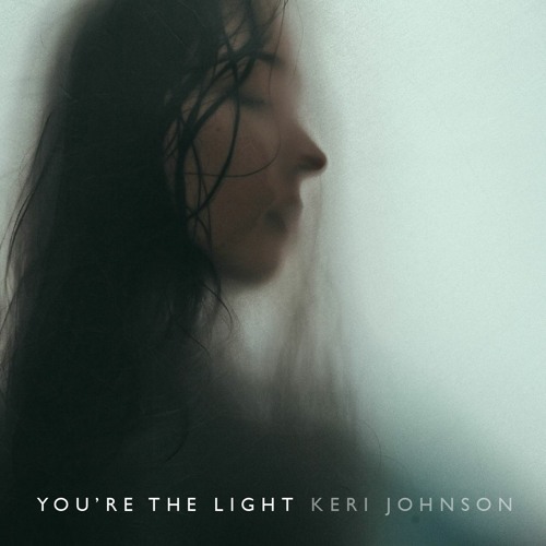 You’re The Light (feat. Keri Johnson)