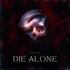 EddieK - Die Alone