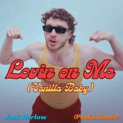 Jack Harlow - Lovin' On Me -Pooks Remix (FREE DOWNLOAD)