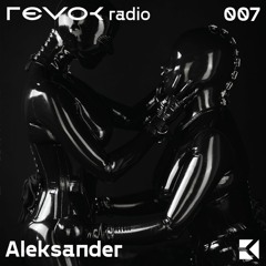 Revok Radio 007: Aleksander