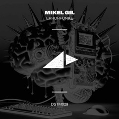 DSTM029: Mikel Gil - Errorfunke