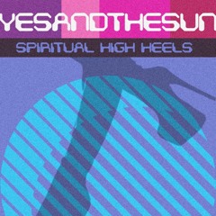 120 Yes And The Sun - Spiritual High Heels (Sperlari) 4iL