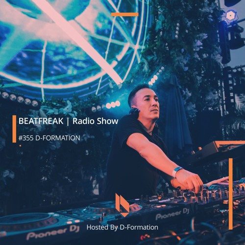 Beatfreak Radio Show By D-Formation #355 | D-FORMATION