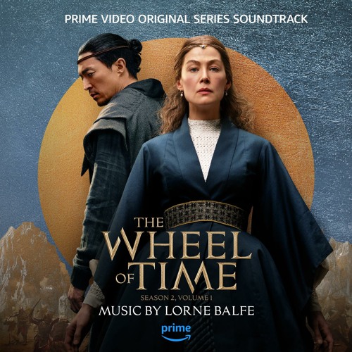 Stream Lorne Balfe Listen to The Wheel of Time Season 2, Vol. 1