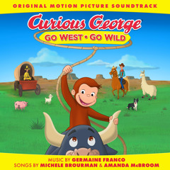 Curious George: Go West Go Wild (Original Motion Picture Soundtrack)