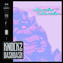 Knock2 - dashstar* (Mistrrr Remix)