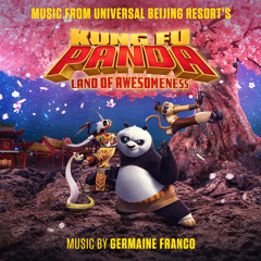 Kung Fu Panda: Land Of Awesomeness (Music From Universal Beijing Resort's)
