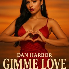 Dan Harbor - Gimme love (Club mix)