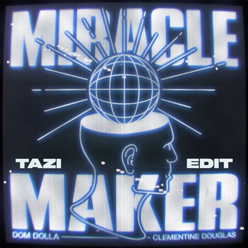Miracle Maker (TAZI Edit)