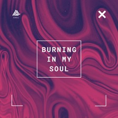 Burning In My Soul