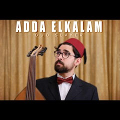 Saad Lamjarred - ADDA ELKALAM (COVER) By Oud Slayer |   سعد المجرد - عدى الكلام