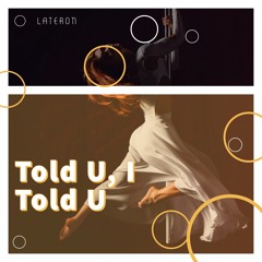 LaterOn ~ Told U Prod. by Abys
