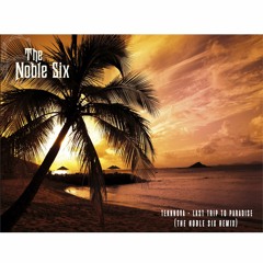 Tekknova - Last Trip To Paradise (The Noble Six Remix)