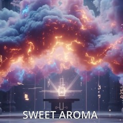 Sweet Aroma