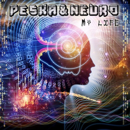 Peska & Neuro - My Life